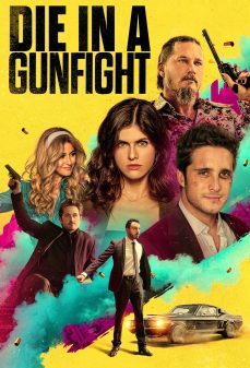 مشاهدة وتحميل فلم Die in a Gunfight مُت في خضم المعركة اونلاين