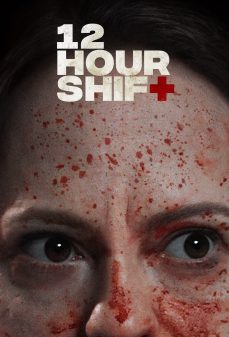 مشاهدة وتحميل فلم 12 Hour Shift مناوبة 12 ساعة اونلاين