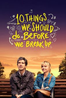 تحميل فلم 10 Things We Should Do Before We Break Up اولاين مشاهده مباشره مشاهدة وتحميل فلم 10 Things We Should Do Before We Break Up 10 أشياء يجب أن نفعلها قبل أن ننفصل اونلاين