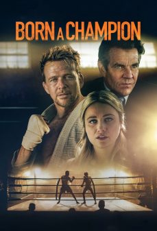 تحميل فلم Born a Champion اولاين مشاهده مباشره مشاهدة وتحميل فلم Born a Champion ولد بطلًا اونلاين