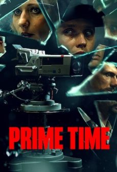 تحميل فلم Prime Time اولاين مشاهده مباشره مشاهدة وتحميل فلم Prime Time وقت الذروة اونلاين