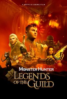 تحميل فلم Monster Hunter: Legends of the Guild اولاين مشاهده مباشره مشاهدة وتحميل فلم Monster Hunter: Legends of the Guild مونستر هنتر: أساطير النقابة اونلاين