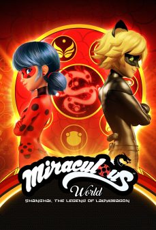 مشاهدة وتحميل فلم Miraculous World: Shanghai – The Legend of Ladydragon العالم المعجزة: شنغهاي - أسطورة الانسة التنين اونلاين