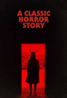 مشاهدة وتحميل فلم A Classic Horror Story قصة رعب كلاسيكية اونلاين