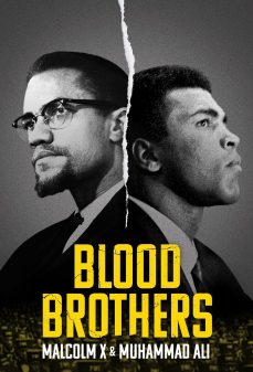 مشاهدة وتحميل فلم Blood Brothers: Malcolm X & Muhammad Ali أخوّة الدم: مالكوم إكس ومحمد علي اونلاين