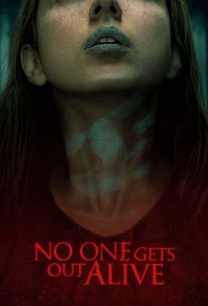 تحميل فلم No One Gets Out Alive اولاين مشاهده مباشره مشاهدة وتحميل فلم No One Gets Out Alive لا أحد يخرج حيا اونلاين