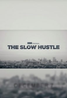 تحميل فلم The Slow Hustle اولاين مشاهده مباشره مشاهدة وتحميل فلم The Slow Hustle الخداع البطيء اونلاين