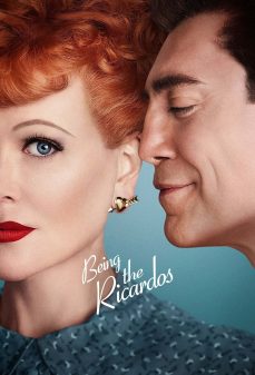 مشاهدة وتحميل فلم Being the Ricardos أن تكون من آل ريكاردو اونلاين