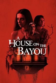 تحميل فلم A House on the Bayou اولاين مشاهده مباشره مشاهدة وتحميل فلم A House on the Bayou بيت على بايو اونلاين