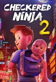 تحميل فلم Checkered Ninja 2 اولاين مشاهده مباشره مشاهدة وتحميل فلم Checkered Ninja 2 نينجا متقلب 2 اونلاين