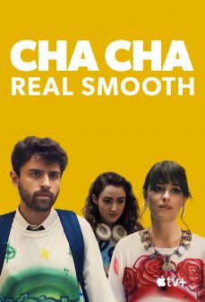 مشاهدة وتحميل فلم Cha Cha Real Smooth تشا تشا ايقاع انسيابي اونلاين
