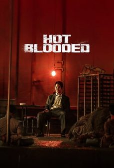 تحميل فلم Hot Blooded اولاين مشاهده مباشره مشاهدة وتحميل فلم Hot Blooded دماء حارة اونلاين