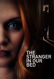 تحميل فلم The Stranger in Our Bed اولاين مشاهده مباشره مشاهدة وتحميل فلم The Stranger in Our Bed غريب بسريرنا اونلاين