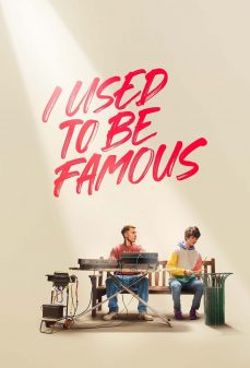 تحميل فلم I Used to Be Famous اولاين مشاهده مباشره مشاهدة وتحميل فلم I Used to Be Famous كنت مشهورا اونلاين