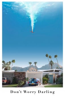 تحميل فلم Don’t Worry Darling اولاين مشاهده مباشره مشاهدة وتحميل فلم Don’t Worry Darling لا تقلق يا عزيزي اونلاين