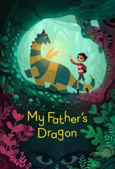 مشاهدة وتحميل فلم My Father’s Dragon تنين أبي اونلاين