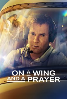 تحميل فلم On a Wing and a Prayer اولاين مشاهده مباشره مشاهدة وتحميل فلم On a Wing and a Prayer تحدي المستحيل اونلاين