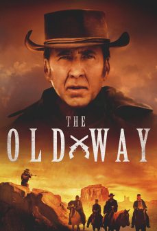 تحميل فلم The Old Way اولاين مشاهده مباشره مشاهدة وتحميل فلم The Old Way الطريقة القديمة اونلاين