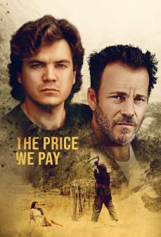 مشاهدة وتحميل فلم The Price We Pay الثمن الذي ندفعه اونلاين