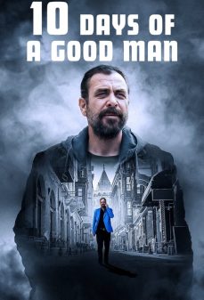 تحميل فلم 10 Days of a Good Man اولاين مشاهده مباشره مشاهدة وتحميل فلم 10 Days of a Good Man عشرة أيام من حياة رجل طيب اونلاين