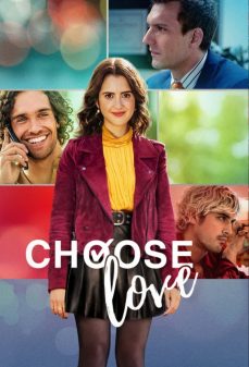 تحميل فلم Choose Love اولاين مشاهده مباشره مشاهدة وتحميل فلم Choose Love اختر الحب اونلاين