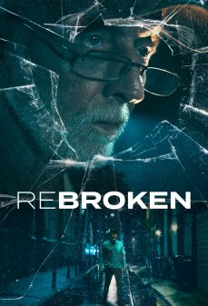 مشاهدة وتحميل فلم ReBroken محطم مجددا اونلاين