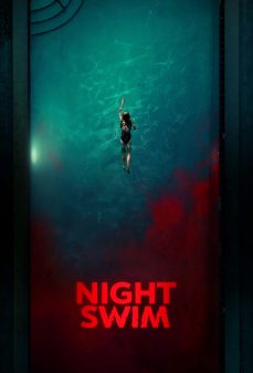 تحميل فلم Night Swim اولاين مشاهده مباشره مشاهدة وتحميل فلم Night Swim سباحة ليلية اونلاين