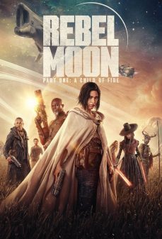 مشاهدة وتحميل فلم Rebel Moon: Part One – A Child of Fire القمر المتمرد: الجزء الأول - طفل من النار اونلاين