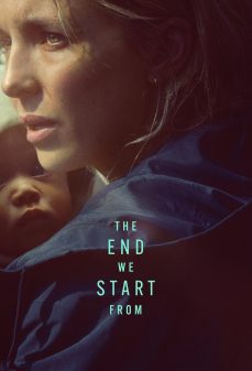 تحميل فلم The End We Start From اولاين مشاهده مباشره مشاهدة وتحميل فلم The End We Start From النهاية التي نبدأ منها اونلاين