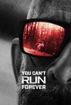 مشاهدة وتحميل فلم You Can’t Run Forever لا يمكنك الهرب إلى الأبد  اونلاين