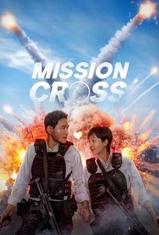 تحميل فلم Mission: Cross اولاين مشاهده مباشره مشاهدة وتحميل فلم Mission: Cross المهمة: تقاطع اونلاين