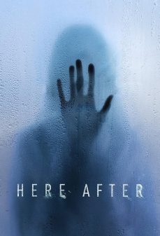 تحميل فلم Here After اولاين مشاهده مباشره مشاهدة وتحميل فلم Here After هنا بعد اونلاين