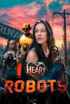مشاهدة وتحميل فلم I Heart Robots أنا قلب الروبوتات اونلاين