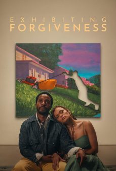 مشاهدة وتحميل فلم Exhibiting Forgiveness إظهار الغفران اونلاين