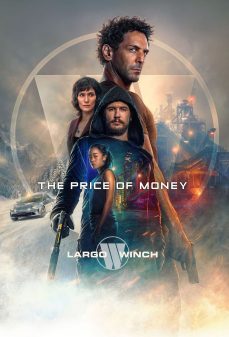 مشاهدة وتحميل فلم The Price of Money: A Largo Winch Adventure سعر المال: مغامرة ونش لارجو اونلاين