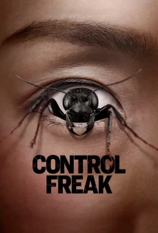 تحميل فلم Control Freak اولاين مشاهده مباشره مشاهدة وتحميل فلم Control Freak مهووس التحكم اونلاين