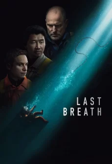 مشاهدة وتحميل فلم Last Breath النفس الأخير اونلاين