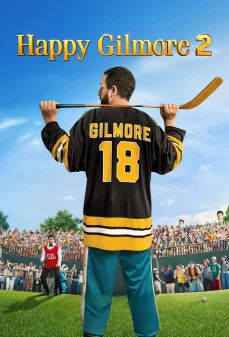 مشاهدة وتحميل فلم Happy Gilmore 2 هابي جيلمور 2 اونلاين